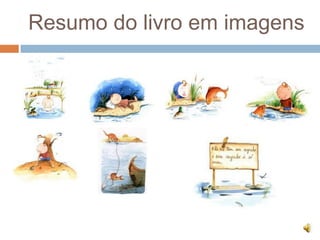 Resumo do livro em imagens