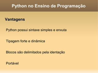 Atualmente, alguns bolsistas começam a desenvolver com o framework Django para desenvolvimento rápido para web; 