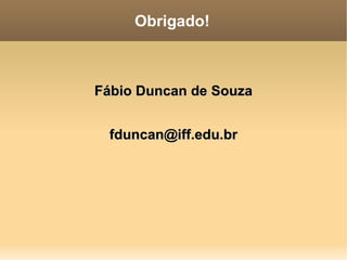 5 intrusos (Ex-bolsistas que foram roubados mas continuam trabalhando nas dependências do núcleo)  