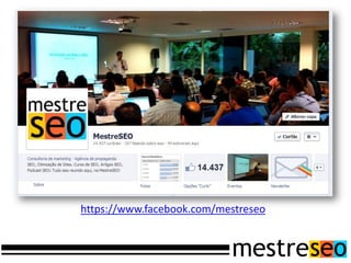 https://www.facebook.com/mestreseo
 
