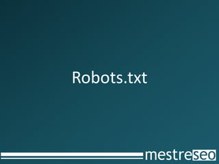 Robots.txt
 