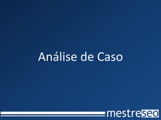 Análise de Caso