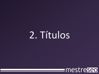 2. Títulos
 