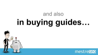 and also
in buying guides…
 