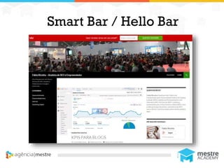 1
Smart Bar / Hello Bar
 