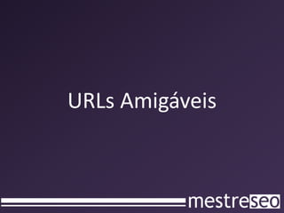 URLs Amigáveis