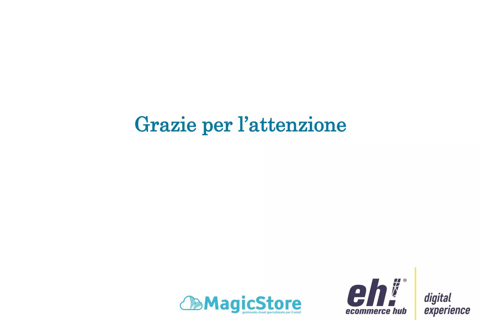 Grazie per l’attenzione
 