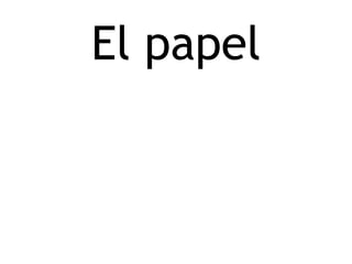 El papel