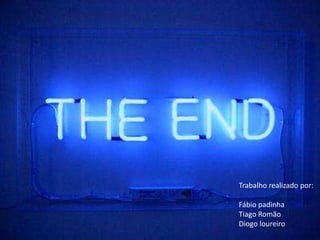 Trabalho realizado por:Fábio padinhaTiago Romão Diogo loureiro