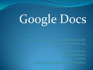 Google Docs ,[object Object],[object Object]