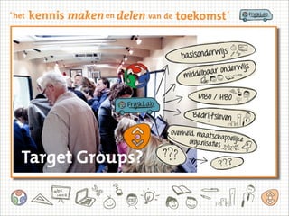 Target Groups?
 