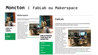 Moncton : FabLab ou Makerspace
 