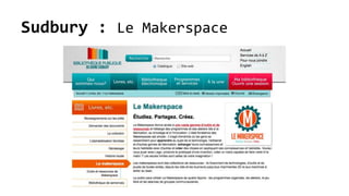 Sudbury : Le Makerspace
 