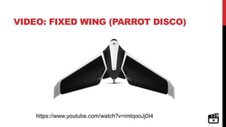 VIDEO: FIXED WING (PARROT DISCO)
https://www.youtube.com/watch?v=imtqooJj0I4
 