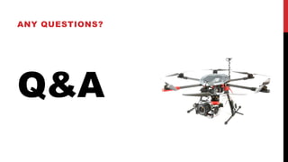 Q&A
ANY QUESTIONS?
 