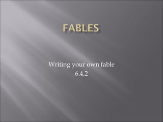 Writing your own fable 6.4.2 