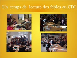 Un temps de lecture des fables au CDI

 