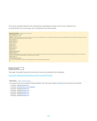 90
Il est aussi possible d’ajouter des informations spécifiques comme c’est le cas ci dessous sur
les plateformes de covoiturage, avec l’intégration d’un benchmark :
Page actualité
Une page “actualités” permet de retrouver toutes les newsletter de la fabrique :
http://wiki.lafabriquedesmobilites.fr/wiki/Actualit%C3%A9s
 