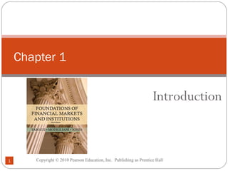 Copyright © 2010 Pearson Education, Inc. Publishing as Prentice Hall1
Introduction
Chapter 1
 