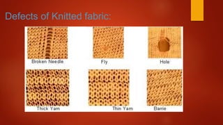 Defects of Knitted fabric:
 