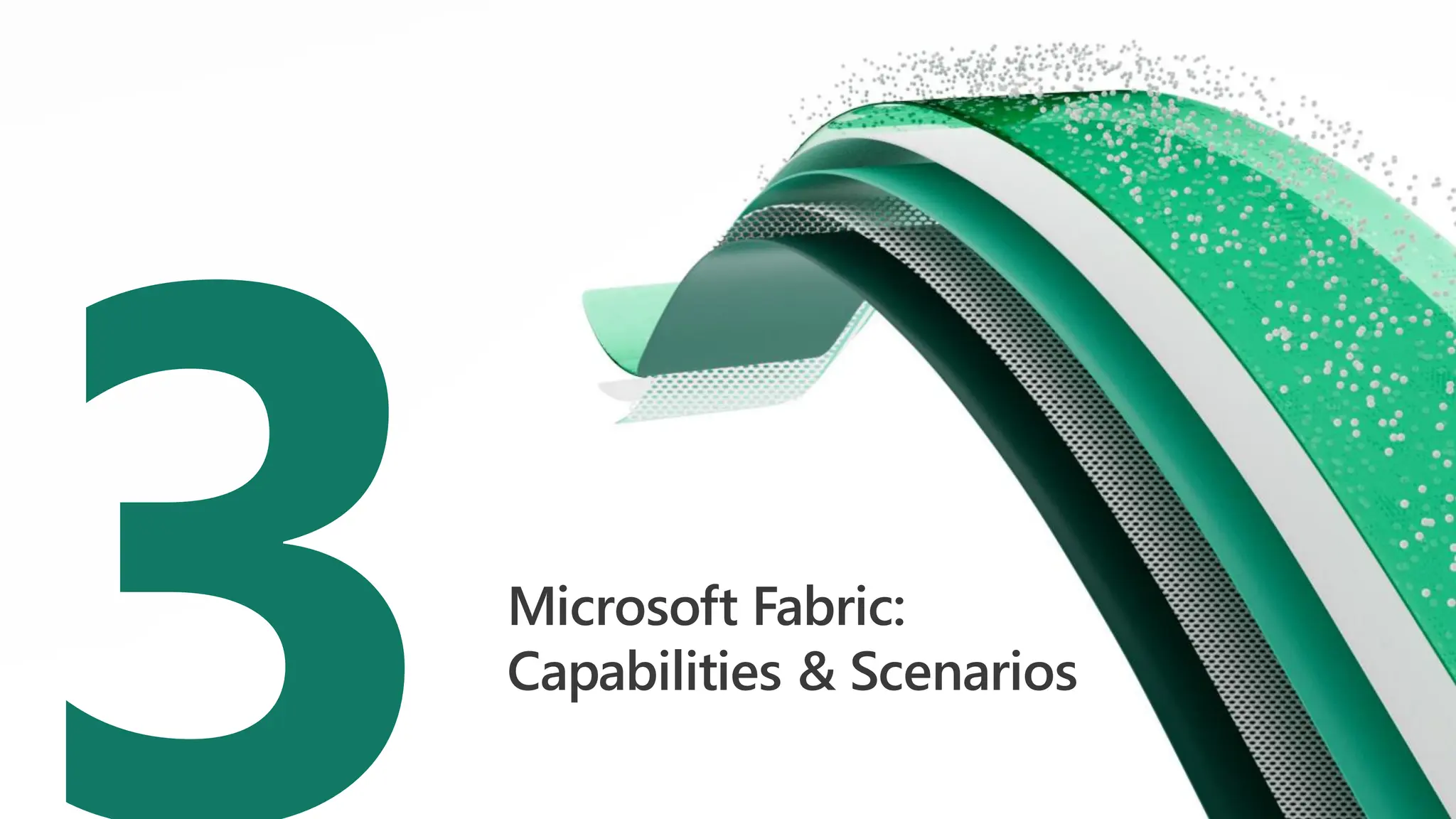 Microsoft Fabric:
Capabilities & Scenarios
 