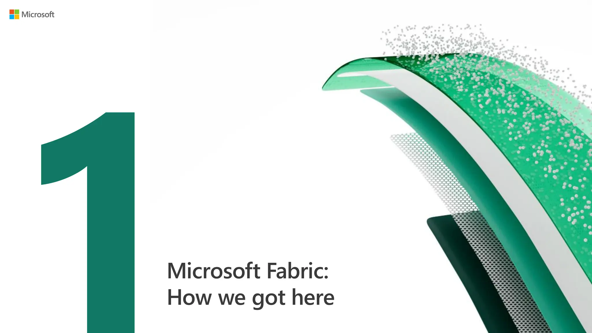 Microsoft Fabric:
How we got here
 