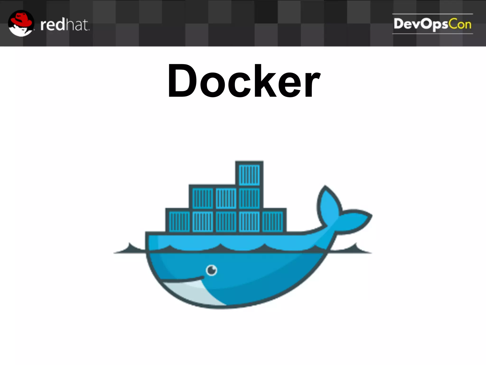 Docker
 