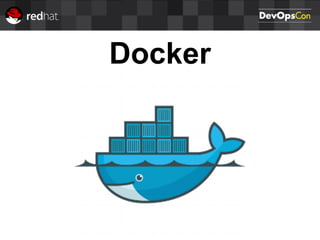 Docker
 