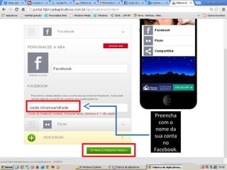 Preencha
com o
nome da
sua conta
no
Facebook.

 