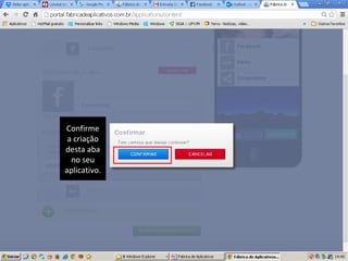 Confirme
a criação
desta aba
no seu
aplicativo.

 