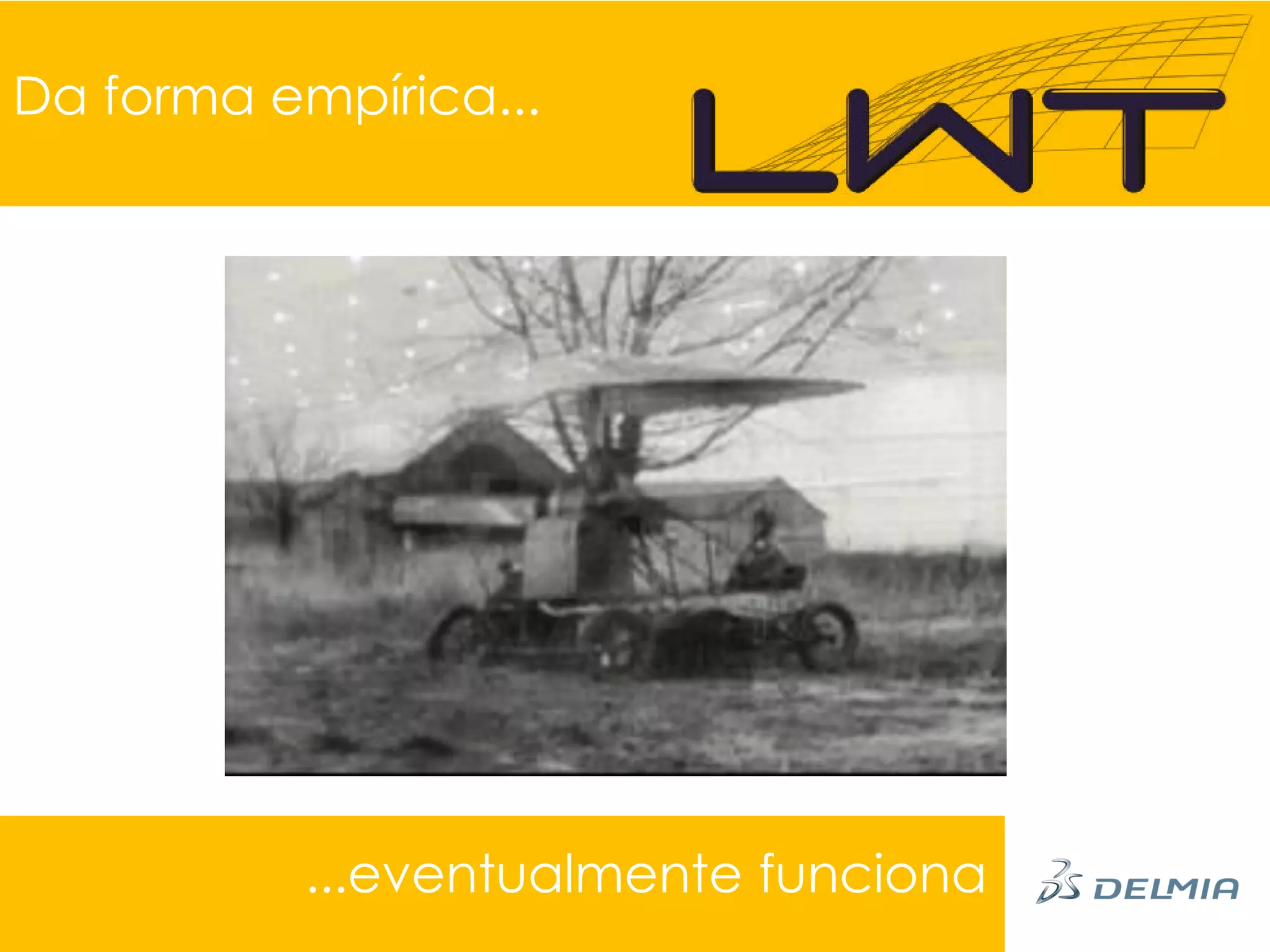 Da forma empírica...




           ...eventualmente funciona
 