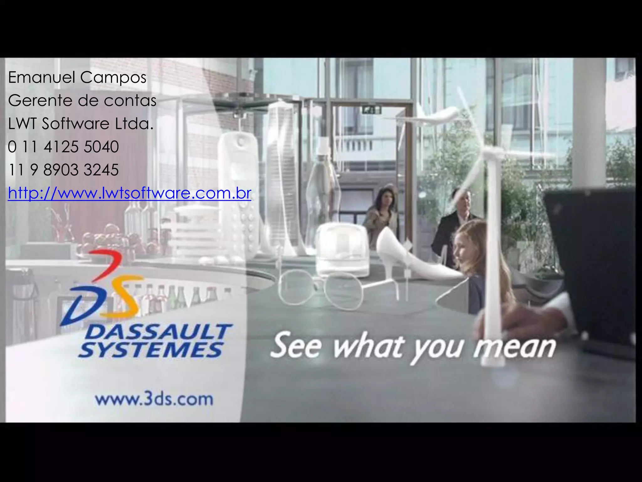 Emanuel Campos
Gerente de contas
LWT Software Ltda.
0 11 4125 5040
11 9 8903 3245
http://www.lwtsoftware.com.br
 
