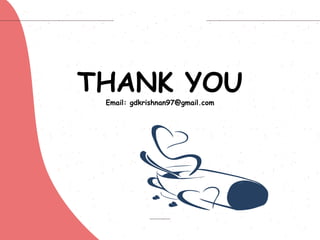 THANK YOU
Email: gdkrishnan97@gmail.com
 