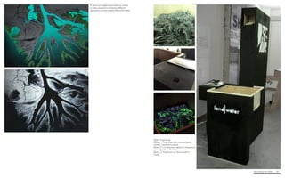 Fabricating the Delta 62
Right. Final Kiosk
Below 1. Final Wax Lake Delta physical
model, covered in plastic
Below 2. Construction detail of interactive
panel (ipad) and button
Below 3. Projection on final model in
kiosk
A series of images were used to create
a video projection showing different
elevations and its relationship with water.
 