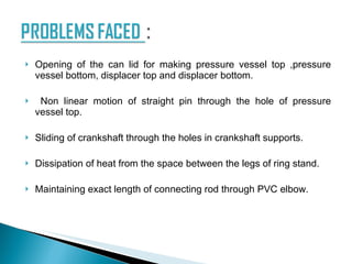 Stirring Engine Slides Fabrication of prototype of stirling engine | PPT