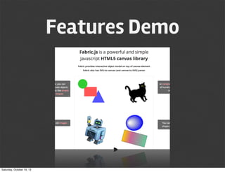 Features Demo

Saturday, October 19, 13

 