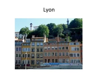Lyon
 