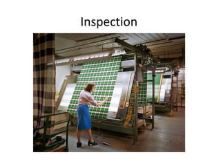 Inspection
 