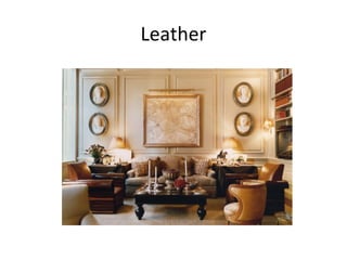 Leather
 