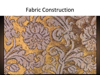 Fabric Construction
 