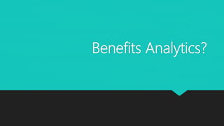 Benefits Analytics?
 