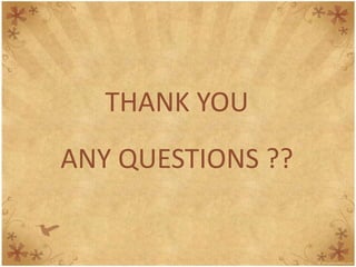 THANK YOU
ANY QUESTIONS ??
 
