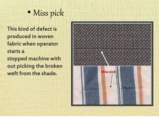 Mispick Defect Fabric defects | PPTX