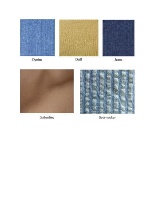 Denim Drill Jeans
Gabardine Seer-sucker
 