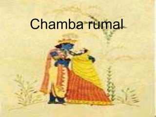 Chamba rumal
• Chamba rumal
 