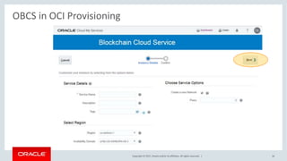 Copyright © 2017, Oracle and/or its affiliates. All rights reserved. |
OBCS in OCI Provisioning
16
 