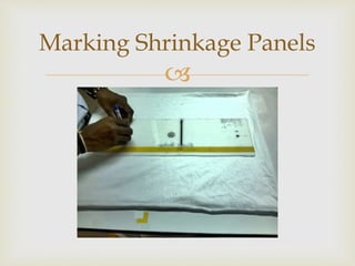 
Marking Shrinkage Panels
 