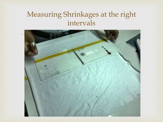 
Measuring Shrinkages at the right
intervals
 