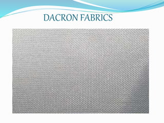 DACRON FABRICS
 
