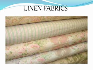 LINEN FABRICS
 